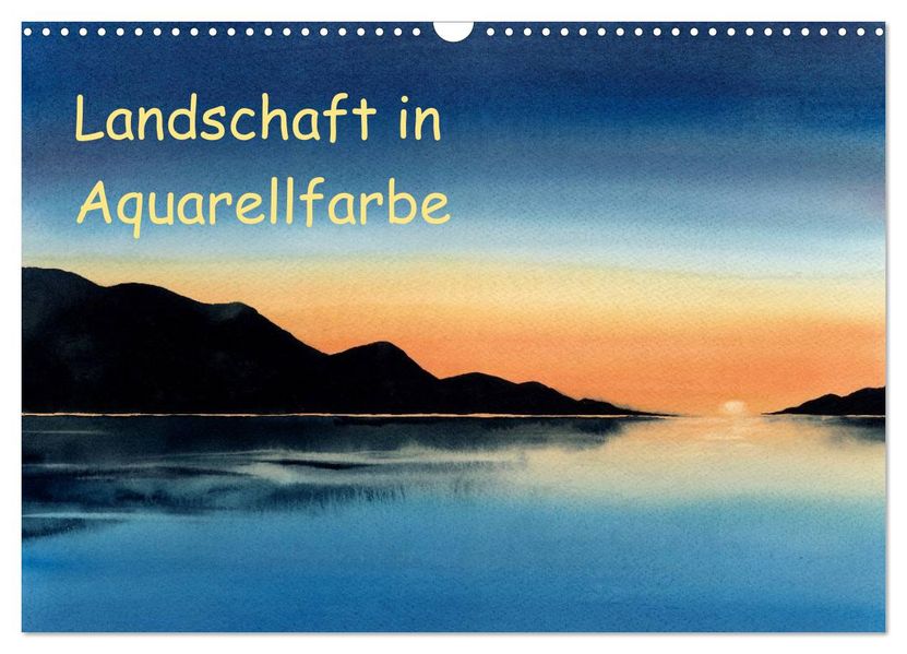 Landschaft in Aquarellfarbe (Wandkalender 2027 DIN A3 quer) CALVENDO Monatskalender