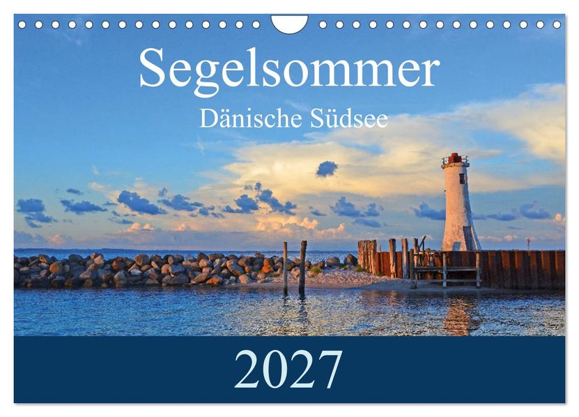 Segelsommer - Dänische Südsee (Wandkalender 2027 DIN A4 quer) CALVENDO Monatskalender