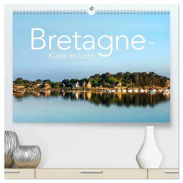 Bretagne - Küste im Licht (hochwertiger Premium Wandkalender 2027 DIN A2 quer) Kunstdruck in Hochglanz