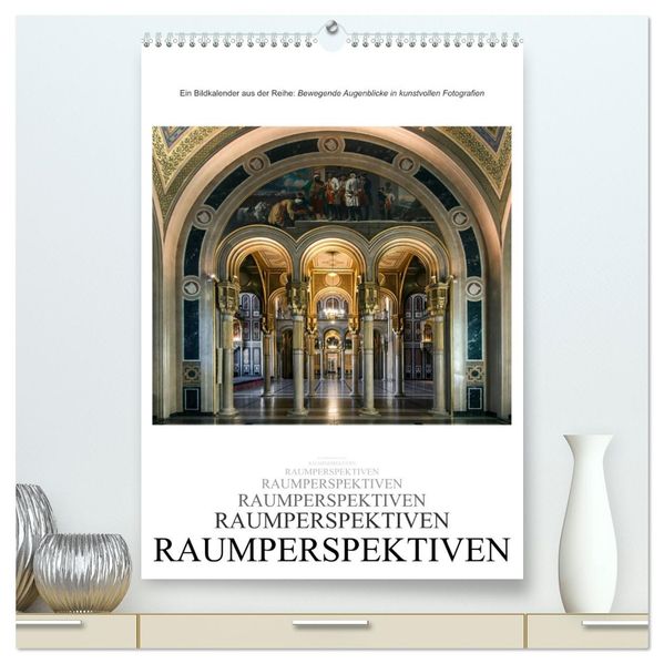 Raumperspektiven (hochwertiger Premium Wandkalender 2027 DIN A2 hoch) Kunstdruck in Hochglanz