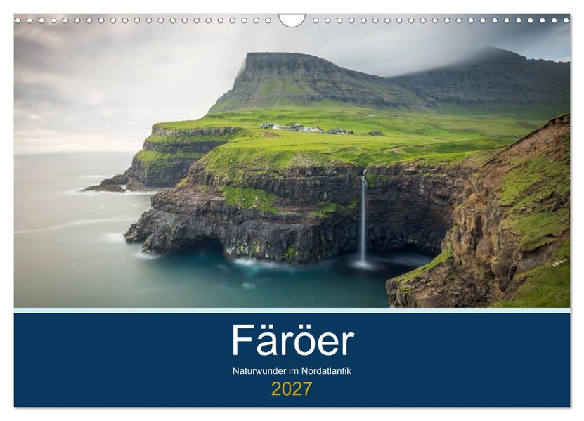 Färöer - Naturwunder im Nordatlantik (Wandkalender 2027 DIN A3 quer) CALVENDO Monatskalender