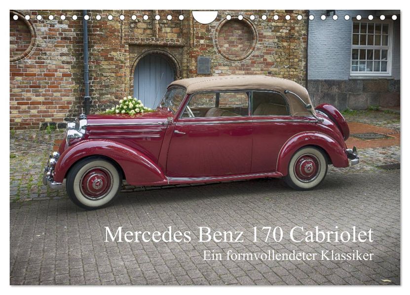Mercedes Benz 170 Cabriolet (Wandkalender 2027 DIN A4 quer) CALVENDO Monatskalender