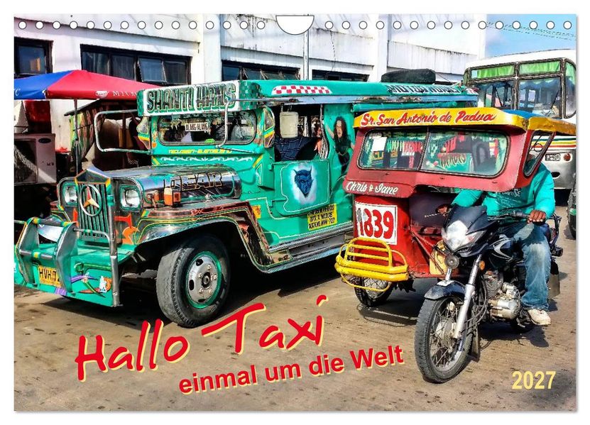 Hallo Taxi - einmal um die Welt (Wandkalender 2027 DIN A4 quer) CALVENDO Monatskalender