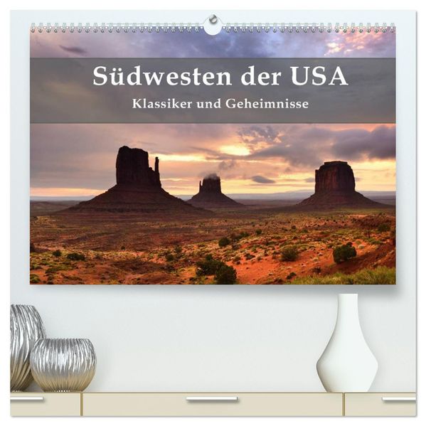 Südwesten der USA - Klassiker und Geheimnisse (hochwertiger Premium Wandkalender 2027 DIN A2 quer) Kunstdruck in Hochglanz