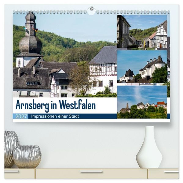 Arnsberg in Westfalen (hochwertiger Premium Wandkalender 2027 DIN A2 quer) Kunstdruck in Hochglanz