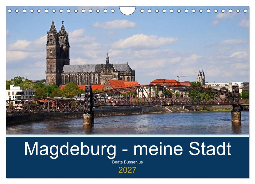 Magdeburg - meine Stadt (Wandkalender 2027 DIN A4 quer) CALVENDO Monatskalender