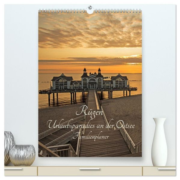 Rügen - Urlaubsparadies an der Ostsee - Familienplaner (hochwertiger Premium Wandkalender 2027 DIN A2 hoch) Kunstdruck in Hochglanz