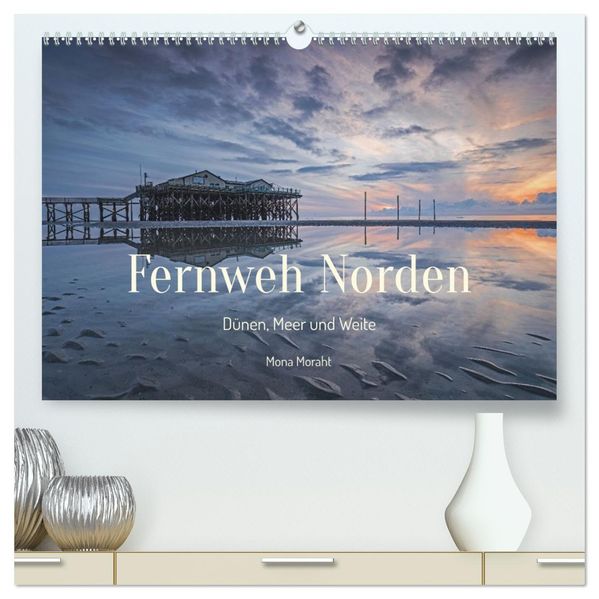Fernweh Norden - Dünen Meer und Weite (hochwertiger Premium Wandkalender 2027 DIN A2 quer) Kunstdruck in Hochglanz