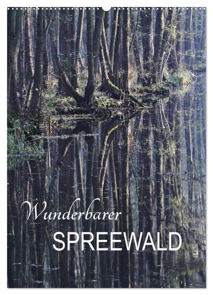 Wunderbarer Spreewald (Wandkalender 2027 DIN A2 hoch) CALVENDO Monatskalender