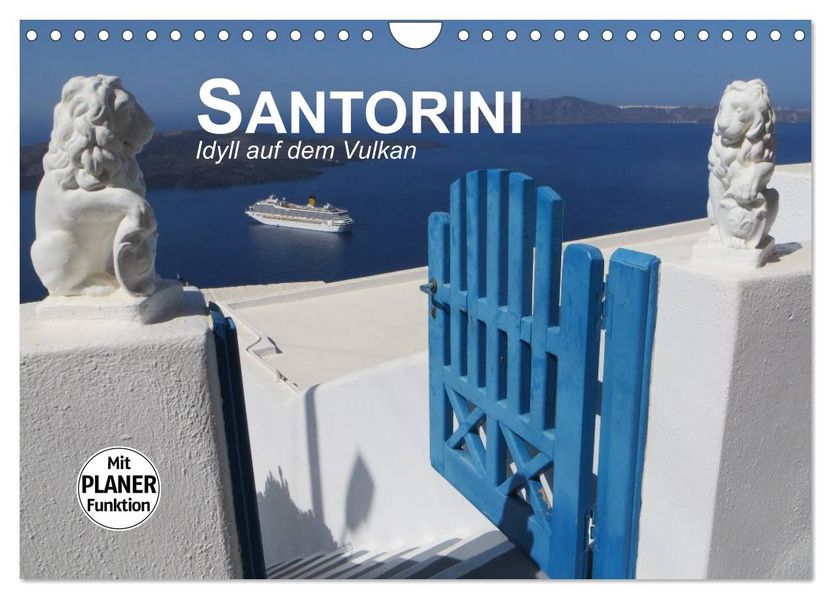 SANTORINI - Idyll auf dem Vulkan (Wandkalender 2027 DIN A4 quer) CALVENDO Monatskalender