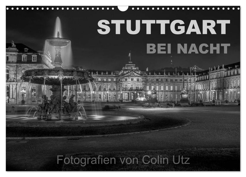 Stuttgart bei Nacht (Wandkalender 2027 DIN A3 quer) CALVENDO Monatskalender