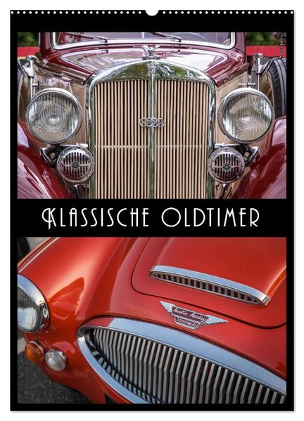 Klassische Oldtimer (Wandkalender 2027 DIN A2 hoch) CALVENDO Monatskalender