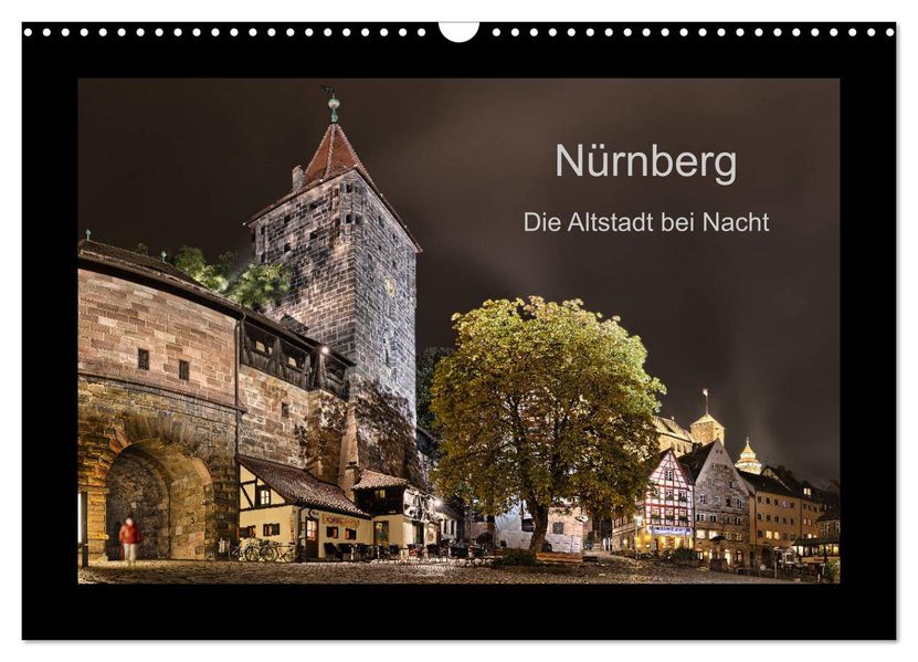 Nürnberg - Die Altstadt bei Nacht (Wandkalender 2027 DIN A3 quer) CALVENDO Monatskalender