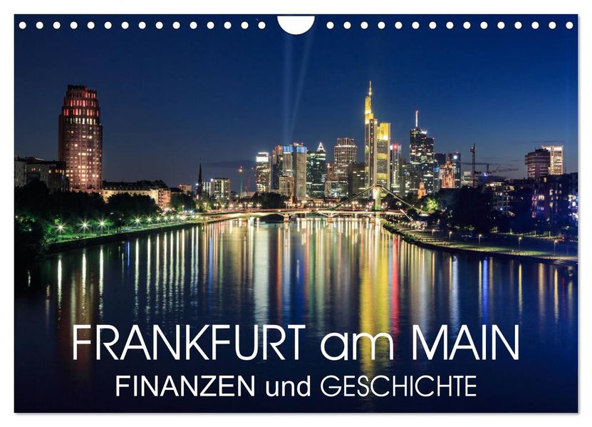 Frankfurt am Main - Finanzen und Geschichte (Wandkalender 2027 DIN A4 quer) CALVENDO Monatskalender