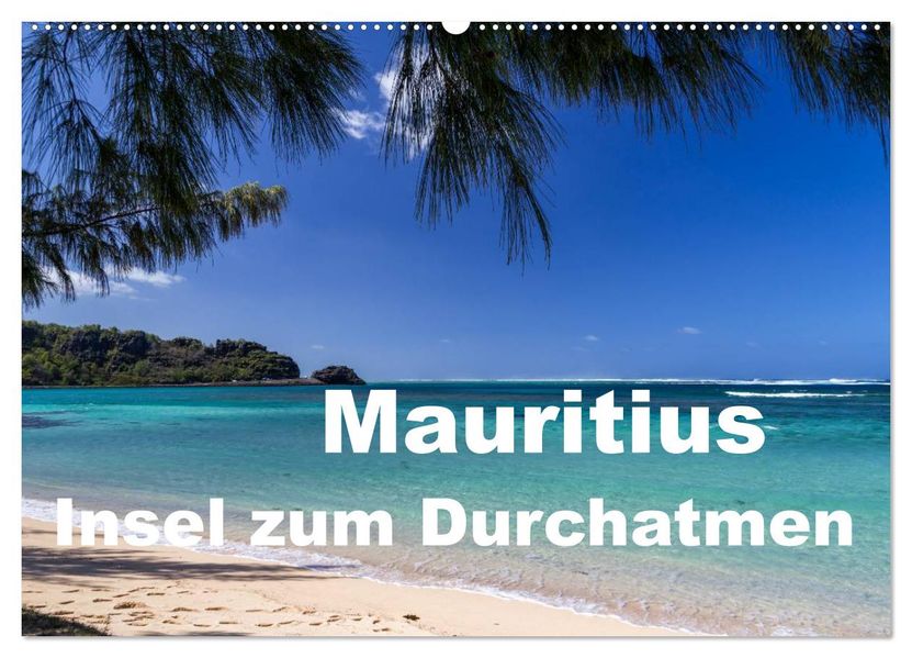 Mauritius - Insel zum Durchatmen (Wandkalender 2027 DIN A2 quer) CALVENDO Monatskalender