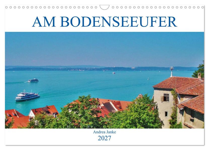 Am Bodenseeufer (Wandkalender 2027 DIN A3 quer) CALVENDO Monatskalender