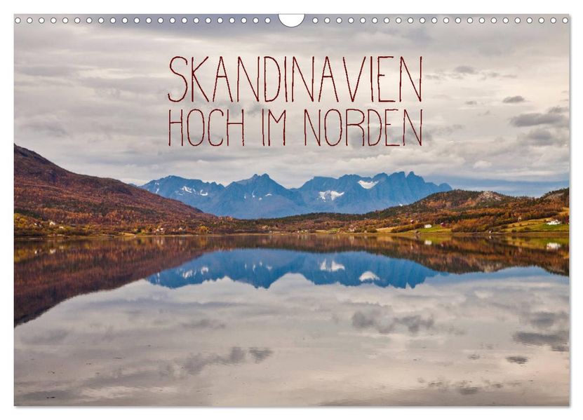 Skandinavien - Hoch im Norden (Wandkalender 2027 DIN A3 quer) CALVENDO Monatskalender