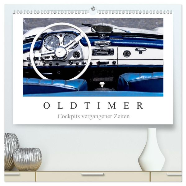 Oldtimer - Cockpits vergangener Zeiten (hochwertiger Premium Wandkalender 2027 DIN A2 quer) Kunstdruck in Hochglanz