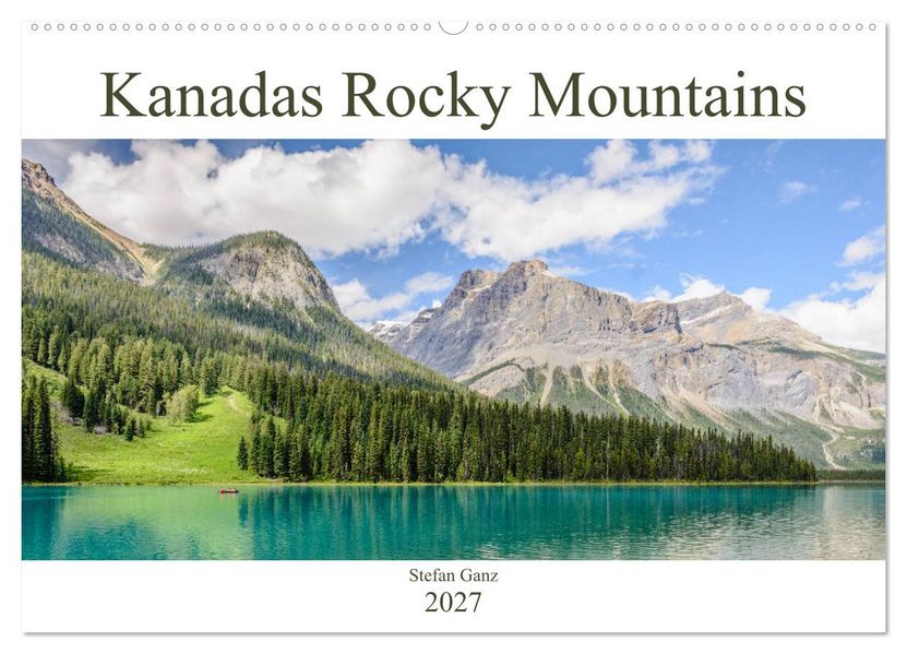 Kanadas Rocky Mountains (Wandkalender 2027 DIN A2 quer) CALVENDO Monatskalender