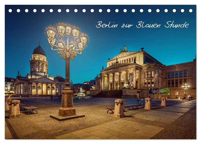 Die Blaue Stunde in Berlin (Tischkalender 2027 DIN A5 quer) CALVENDO Monatskalender