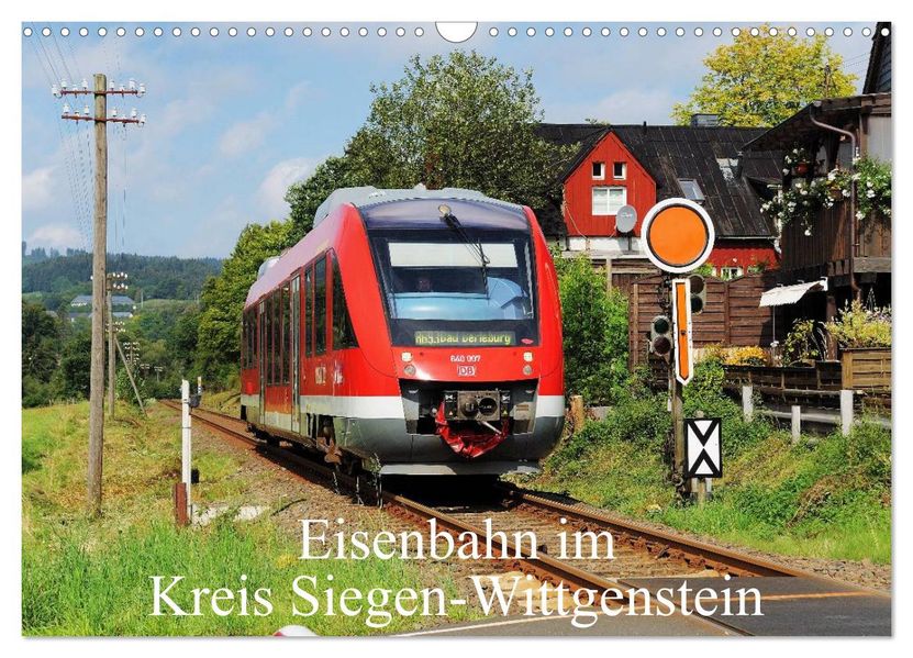 Eisenbahn im Kreis Siegen-Wittgenstein (Wandkalender 2027 DIN A3 quer) CALVENDO Monatskalender