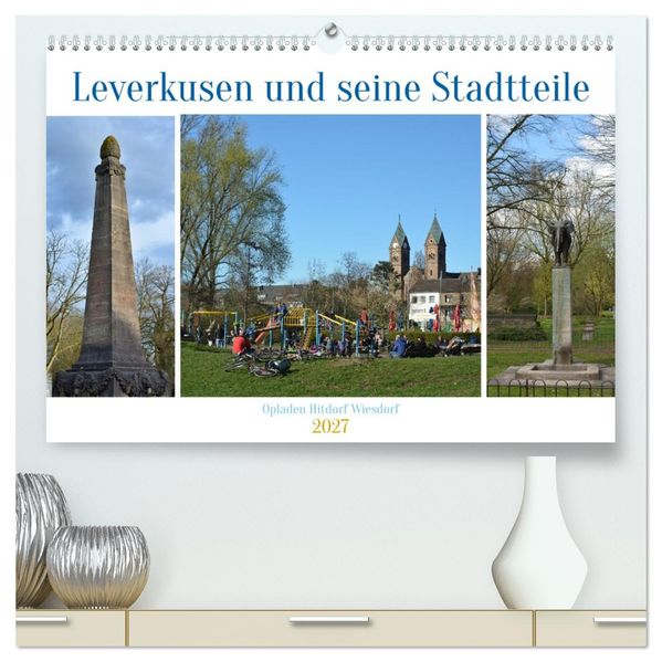 Leverkusen und seine Stadtteile (hochwertiger Premium Wandkalender 2027 DIN A2 quer) Kunstdruck in Hochglanz