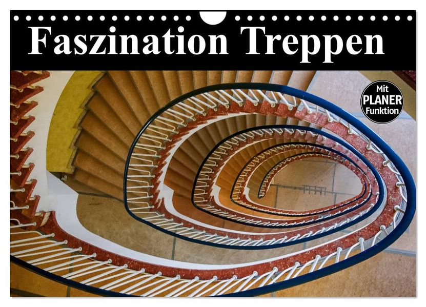 Faszination Treppen (Wandkalender 2027 DIN A4 quer) CALVENDO Monatskalender