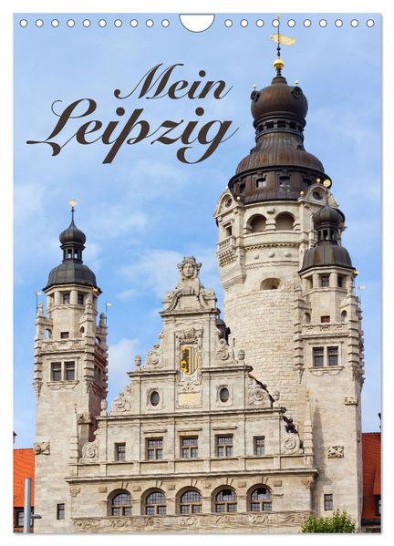 Mein Leipzig (Wandkalender 2027 DIN A4 hoch) CALVENDO Monatskalender