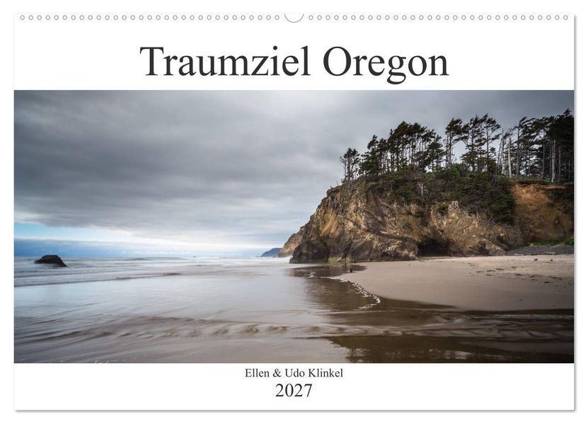 Traumziel Oregon (Wandkalender 2027 DIN A2 quer) CALVENDO Monatskalender