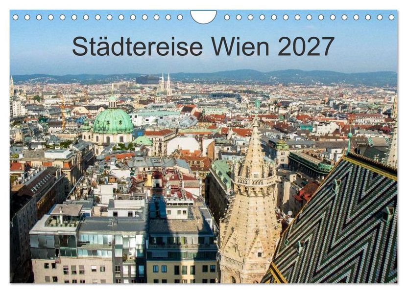 Städtereise Wien (Wandkalender 2027 DIN A4 quer) CALVENDO Monatskalender