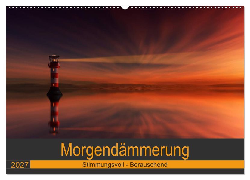 Morgendämmerung (Wandkalender 2027 DIN A2 quer) CALVENDO Monatskalender