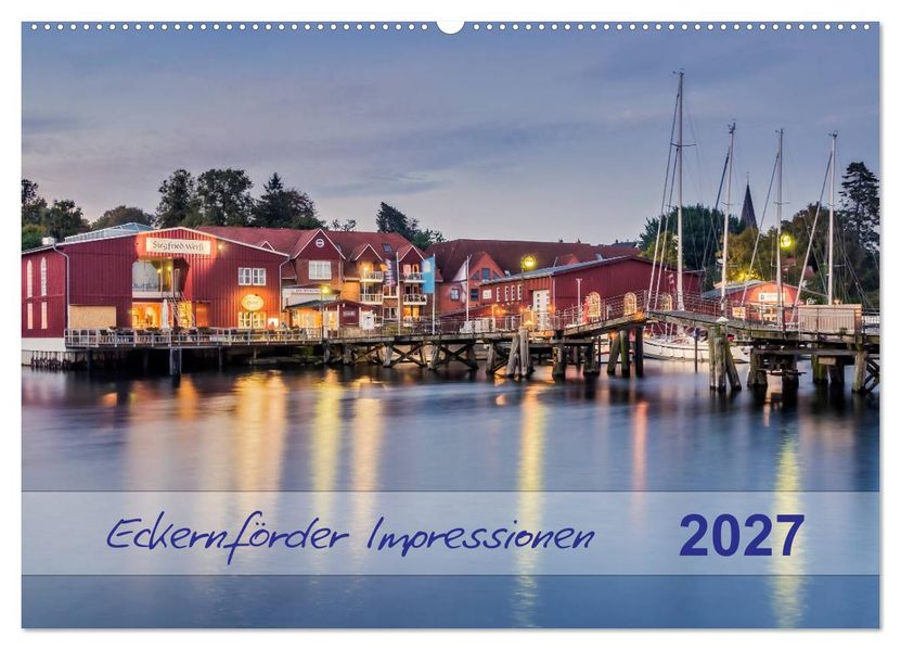 Eckernförder Impressionen (Wandkalender 2027 DIN A2 quer) CALVENDO Monatskalender