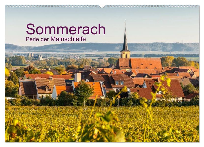 Sommerach - Perle der Mainschleife (Wandkalender 2027 DIN A2 quer) CALVENDO Monatskalender
