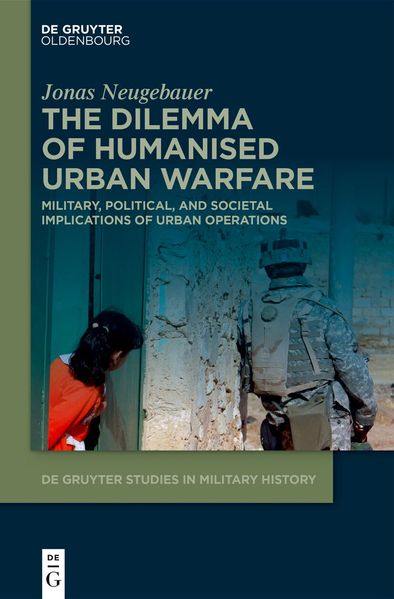 The Dilemma of Humanised Urban Warfare