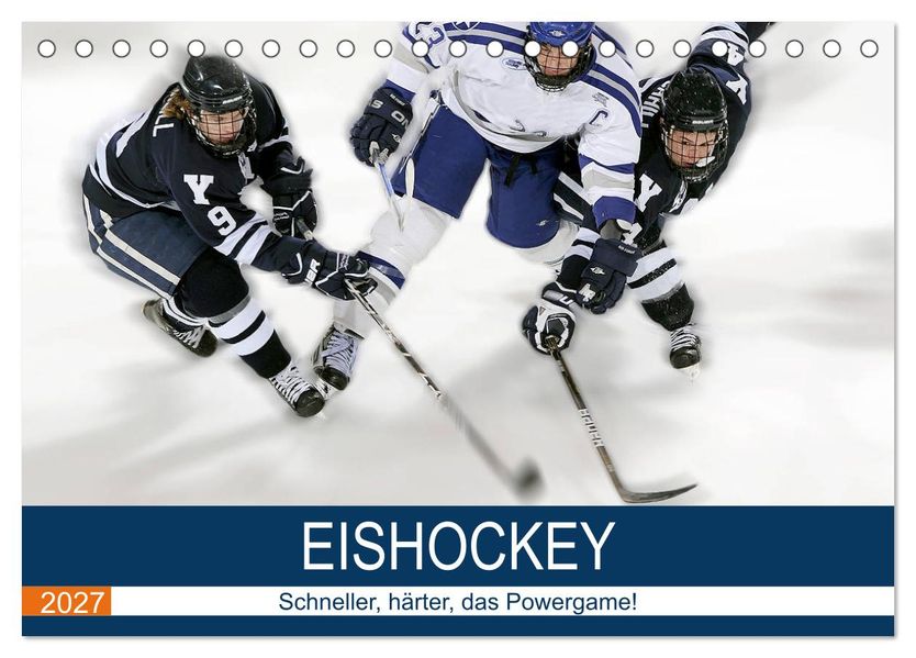 Eishockey! Schneller härter das Powergame! (Tischkalender 2027 DIN A5 quer) CALVENDO Monatskalender
