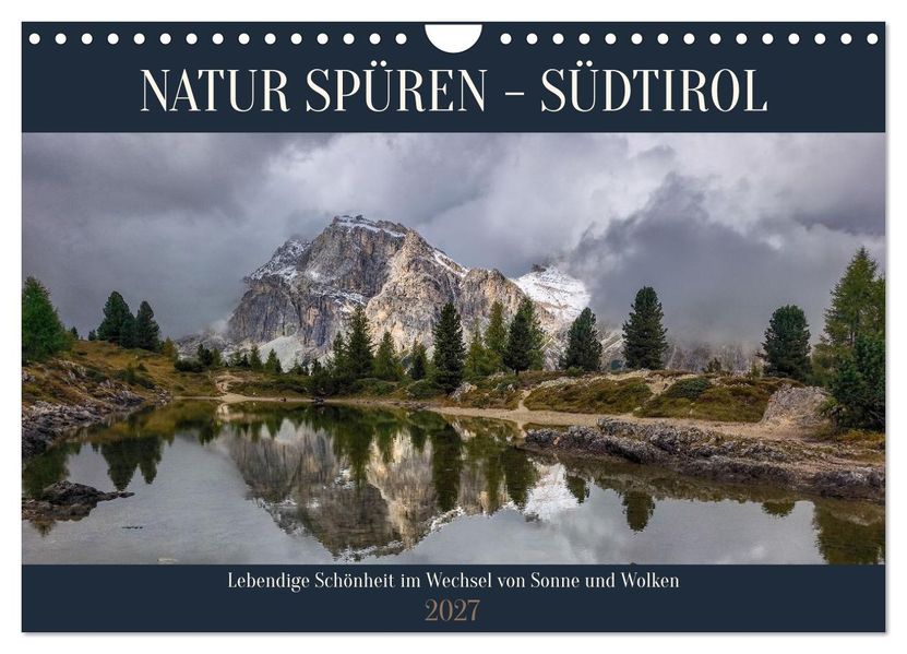 NATUR SPÜREN - SÜDTIROL (Wandkalender 2027 DIN A4 quer) CALVENDO Monatskalender