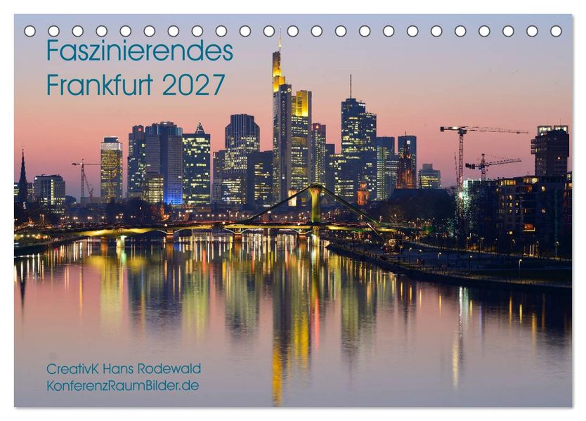 Faszinierendes Frankfurt - Impressionen aus der Mainmetropole (Tischkalender 2027 DIN A5 quer) CALVENDO Monatskalender