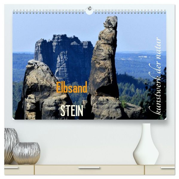 ElbsandSTEIN kunstwerk der natur (hochwertiger Premium Wandkalender 2027 DIN A2 quer) Kunstdruck in Hochglanz