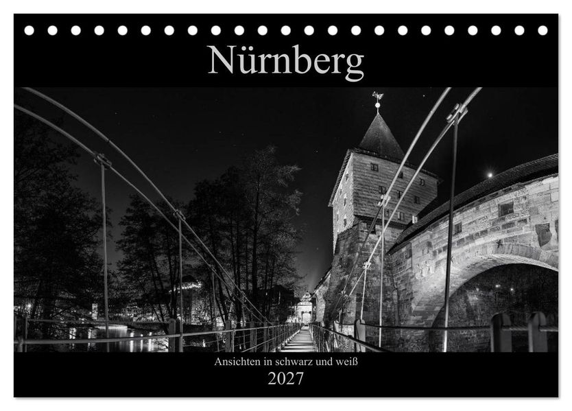 Nürnberg - Ansichten in schwarz und weiß (Tischkalender 2027 DIN A5 quer) CALVENDO Monatskalender