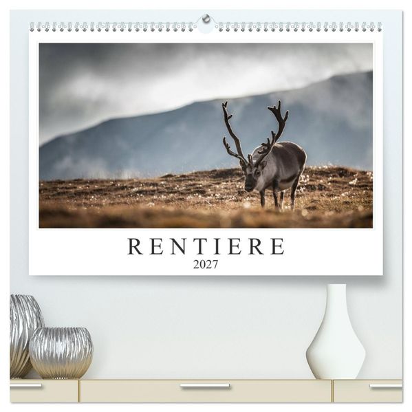 Rentiere (hochwertiger Premium Wandkalender 2027 DIN A2 quer) Kunstdruck in Hochglanz