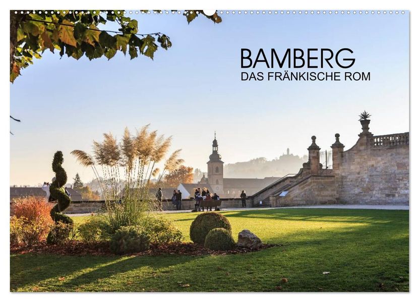 Bamberg - das fränkische Rom (Wandkalender 2027 DIN A2 quer) CALVENDO Monatskalender