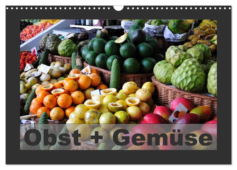 Obst + Gemüse (Wandkalender 2027 DIN A3 quer) CALVENDO Monatskalender
