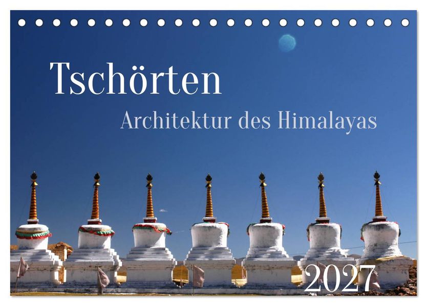Tschörten Architektur des Himalaya (Tischkalender 2027 DIN A5 quer) CALVENDO Monatskalender