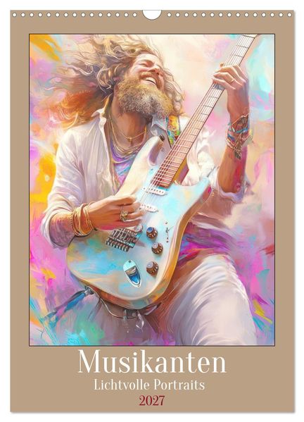 Musikanten - Lichtvolle Portraits (Wandkalender 2027 DIN A3 hoch) CALVENDO Monatskalender