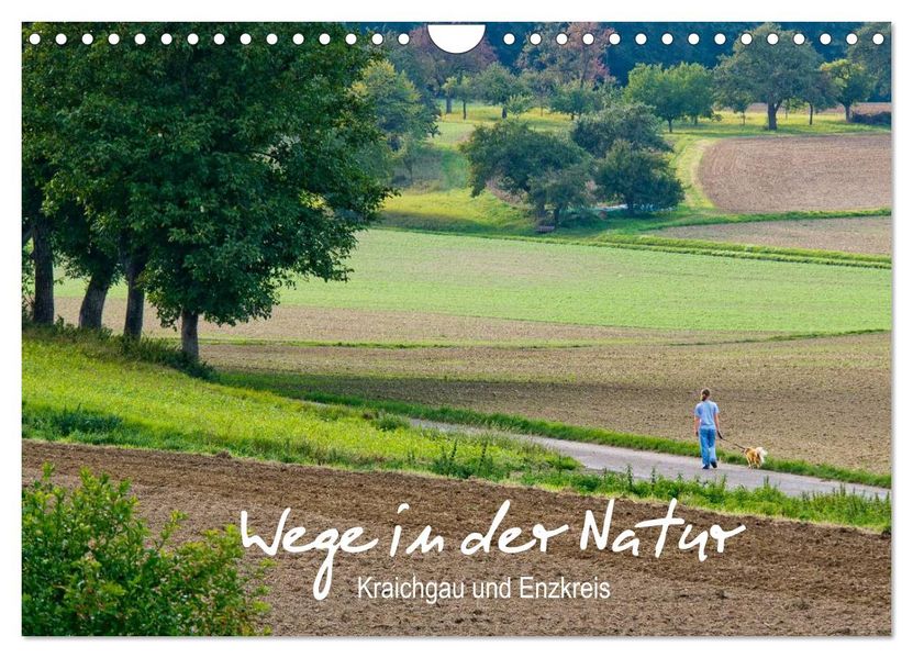 Wege in der Natur - Kraichgau und Enzkreis (Wandkalender 2027 DIN A4 quer) CALVENDO Monatskalender