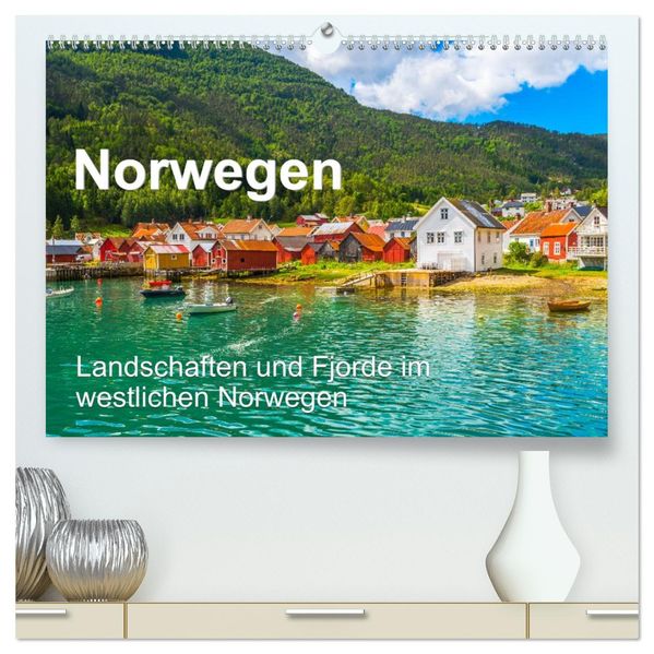 Norwegen - Landschaften und Fjorde im westlichen Norwegen (hochwertiger Premium Wandkalender 2027 DIN A2 quer) Kunstdruck in Hochglanz