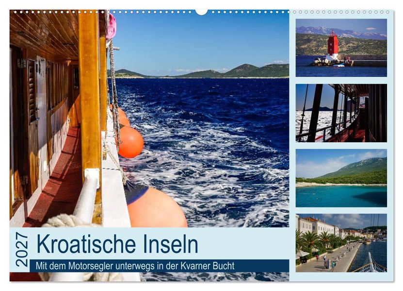 Kroatische Inseln - Mit dem Motorsegler unterwegs in der Kvarner Bucht (Wandkalender 2027 DIN A2 quer) CALVENDO Monatskalender