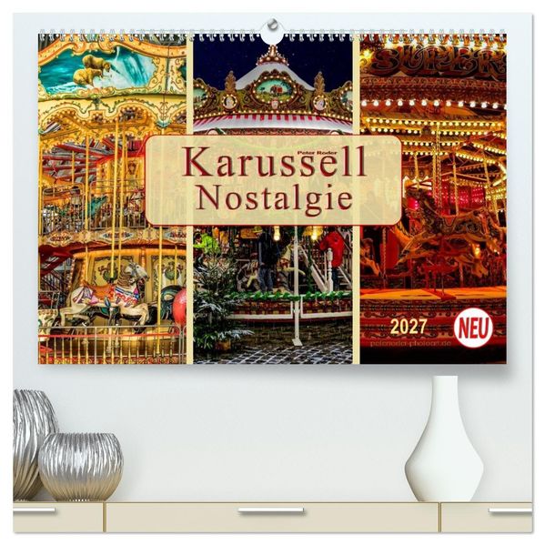 Karussell - Nostalgie (hochwertiger Premium Wandkalender 2027 DIN A2 quer) Kunstdruck in Hochglanz