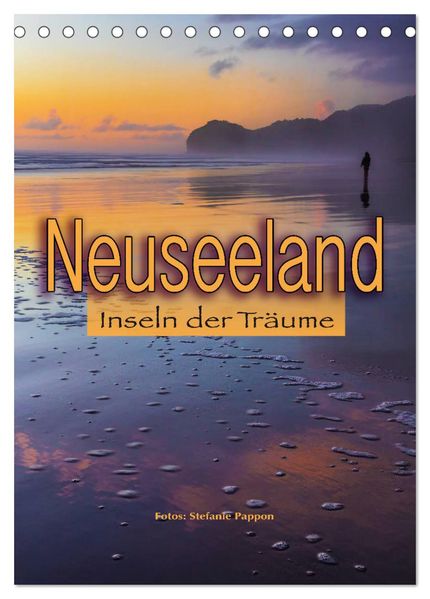 Neuseeland Inseln der Träume (Tischkalender 2027 DIN A5 hoch) CALVENDO Monatskalender