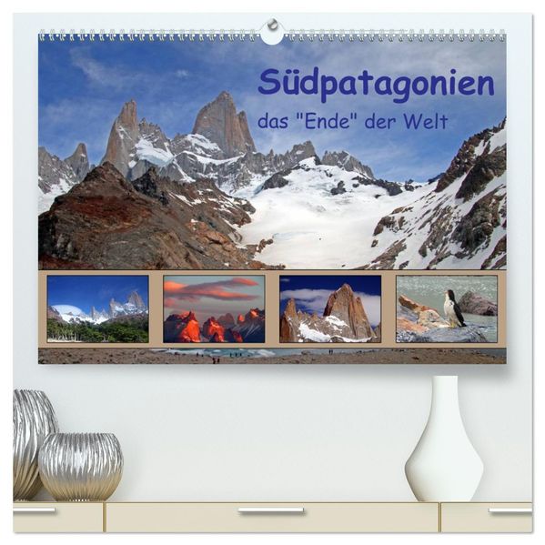 Südpatagonien - das 'Ende' der Welt (hochwertiger Premium Wandkalender 2027 DIN A2 quer) Kunstdruck in Hochglanz